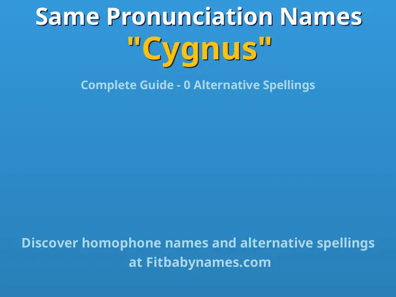 Infographic: Cygnus same pronunciation names, similar names, and homophone names