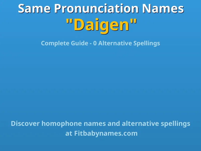 Infographic: Daigen same pronunciation names, similar names, and homophone names