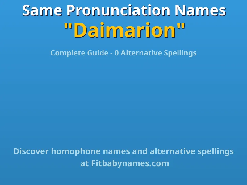 Infographic: Daimarion same pronunciation names, similar names, and homophone names