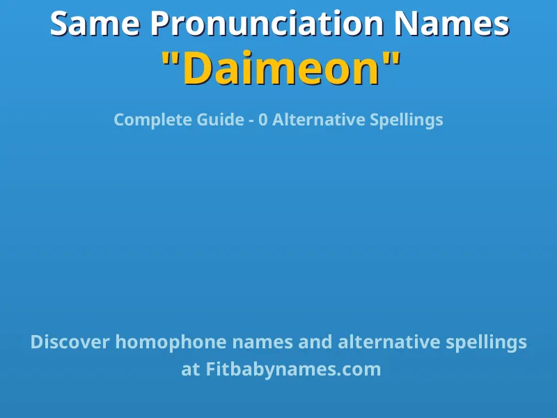 Infographic: Daimeon same pronunciation names, similar names, and homophone names
