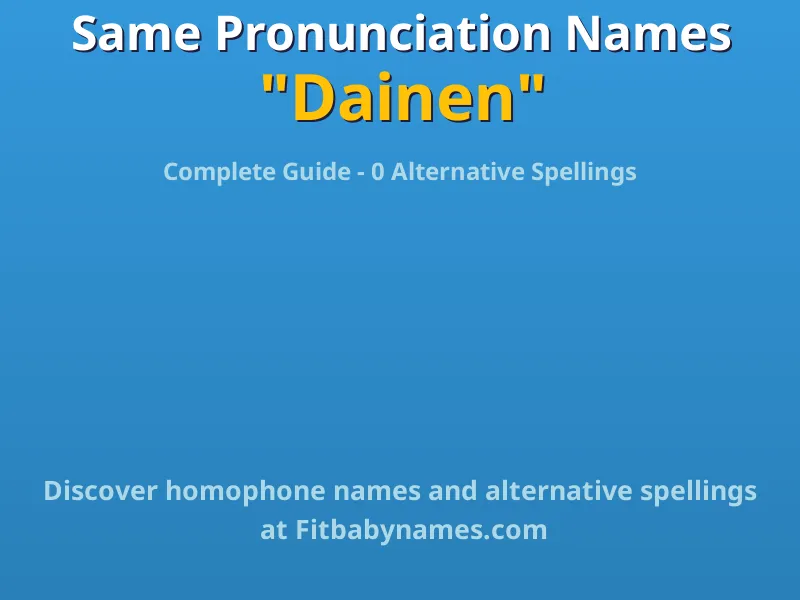 Infographic: Dainen same pronunciation names, similar names, and homophone names