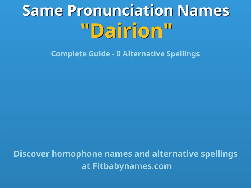 Infographic: Dairion same pronunciation names, similar names, and homophone names
