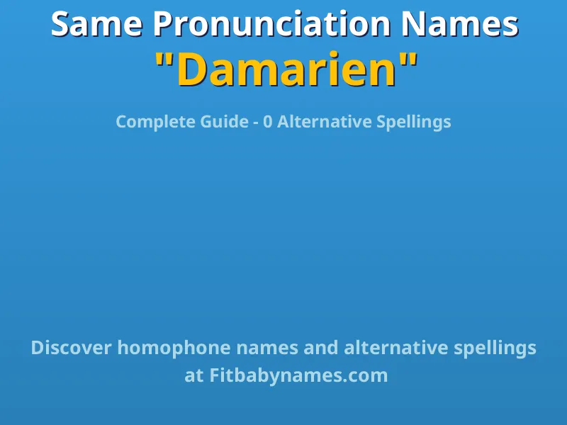 Infographic: Damarien same pronunciation names, similar names, and homophone names