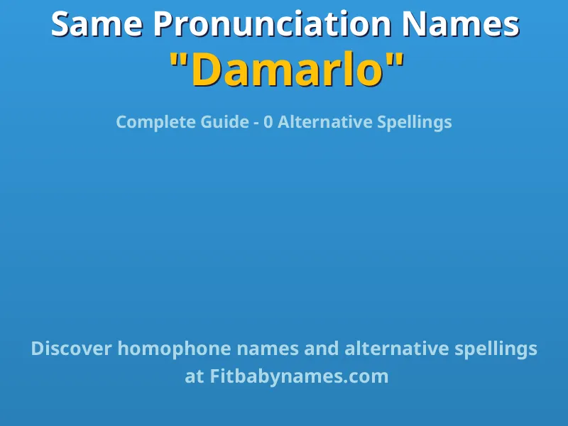 Infographic: Damarlo same pronunciation names, similar names, and homophone names