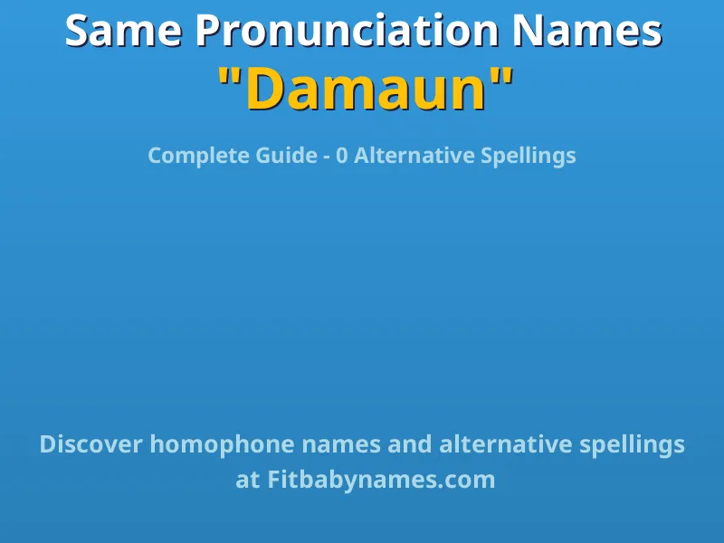 Infographic: Damaun same pronunciation names, similar names, and homophone names