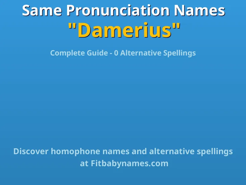 Infographic: Damerius same pronunciation names, similar names, and homophone names
