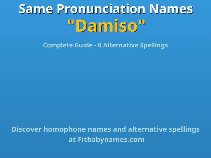 Infographic: Damiso same pronunciation names, similar names, and homophone names