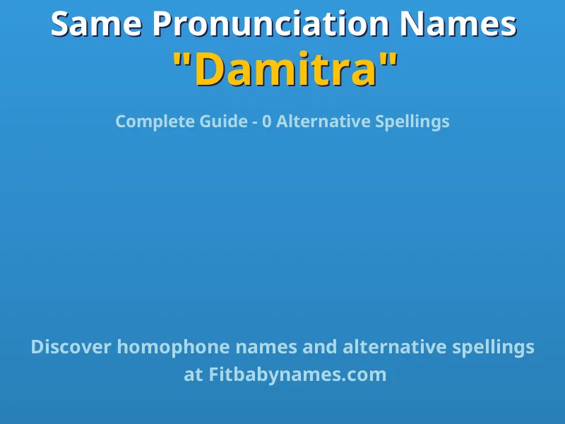 Infographic: Damitra same pronunciation names, similar names, and homophone names