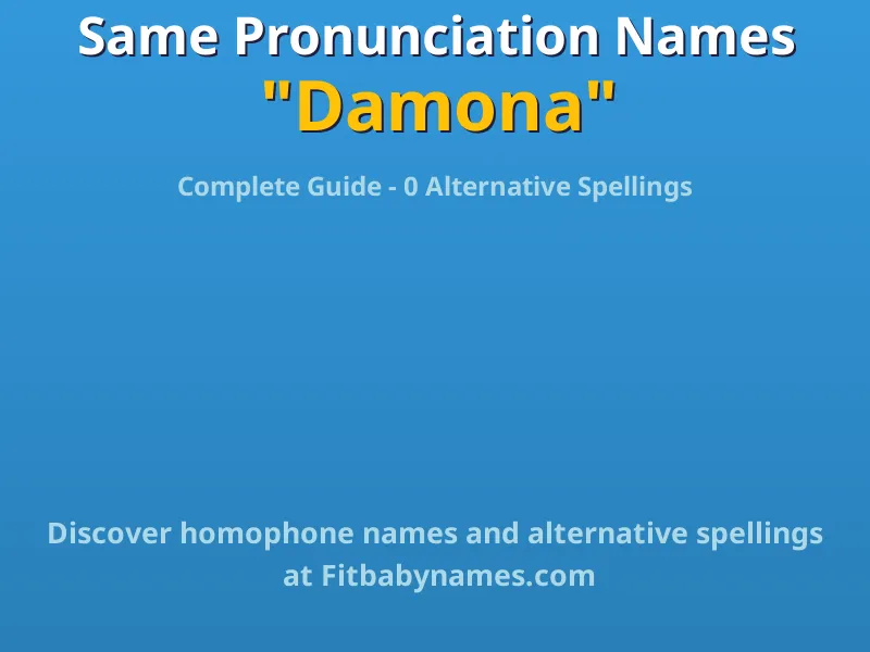 Infographic: Damona same pronunciation names, similar names, and homophone names