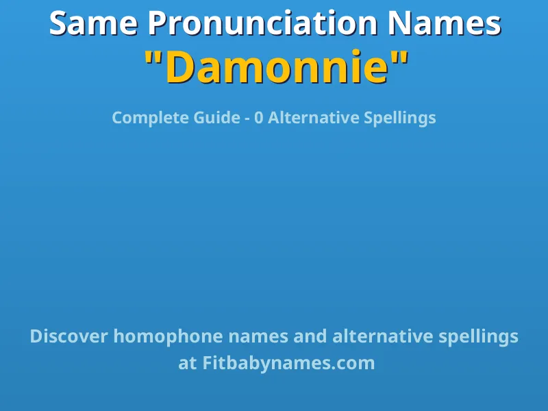 Infographic: Damonnie same pronunciation names, similar names, and homophone names