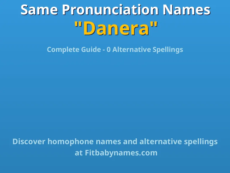 Infographic: Danera same pronunciation names, similar names, and homophone names
