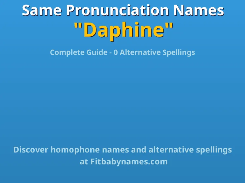Infographic: Daphine same pronunciation names, similar names, and homophone names