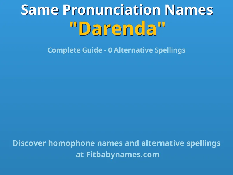 Infographic: Darenda same pronunciation names, similar names, and homophone names