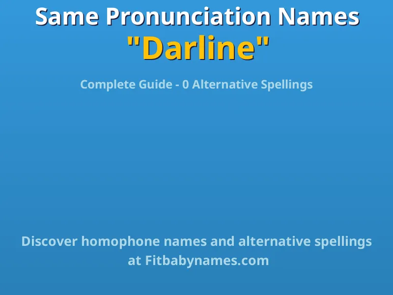 Infographic: Darline same pronunciation names, similar names, and homophone names