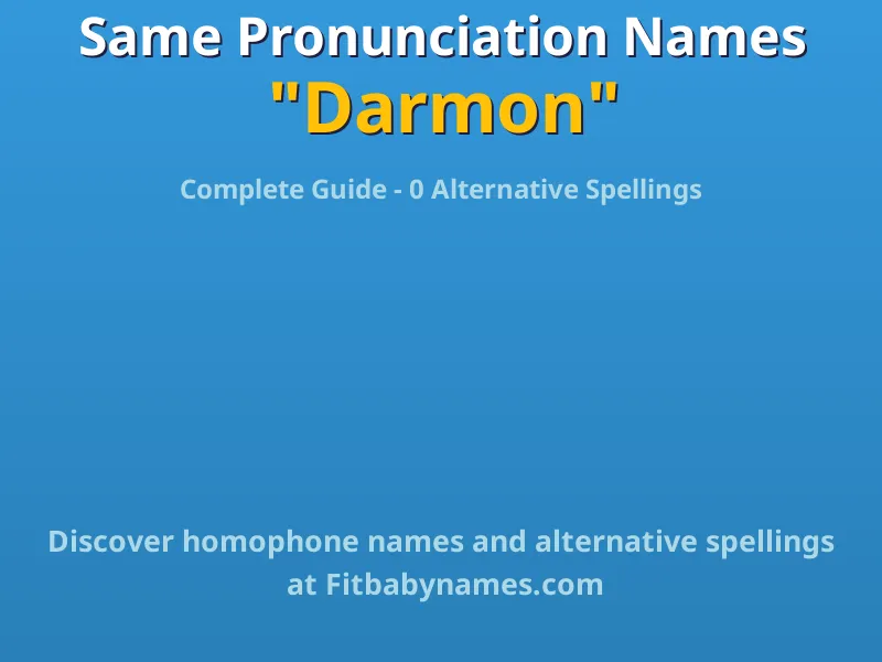 Infographic: Darmon same pronunciation names, similar names, and homophone names