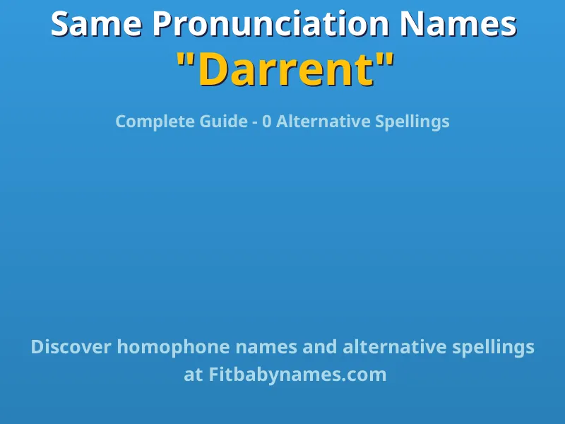 Infographic: Darrent same pronunciation names, similar names, and homophone names