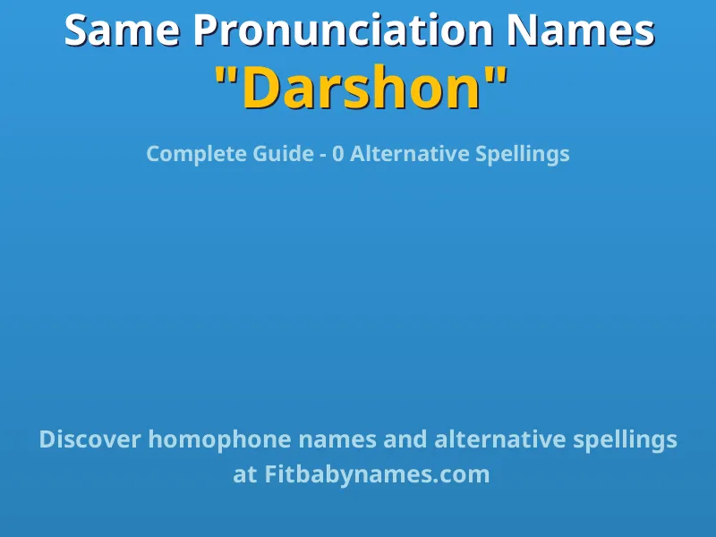 Infographic: Darshon same pronunciation names, similar names, and homophone names