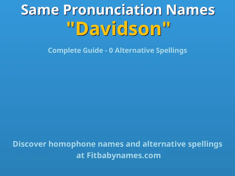 Infographic: Davidson same pronunciation names, similar names, and homophone names