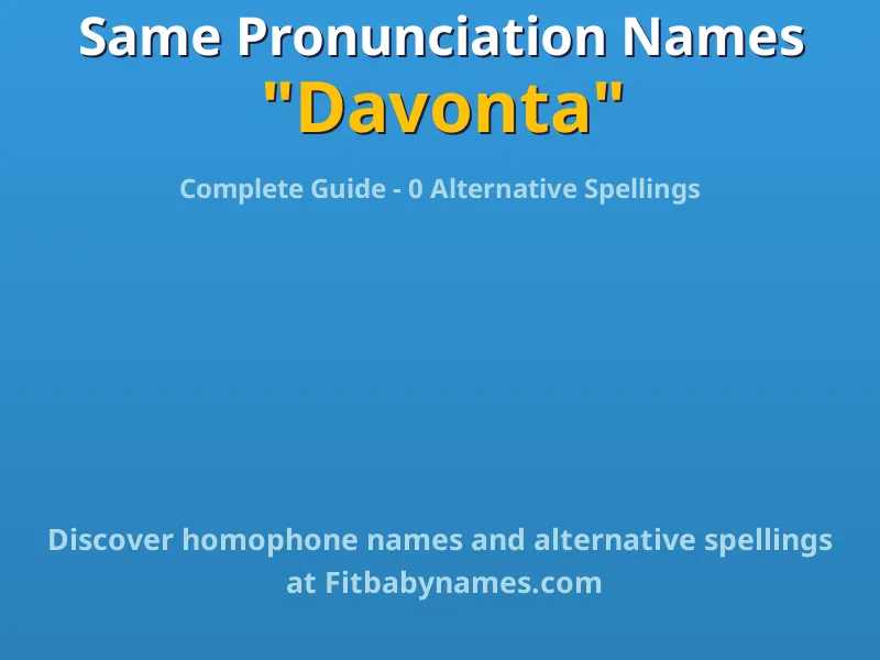 Infographic: Davonta same pronunciation names, similar names, and homophone names