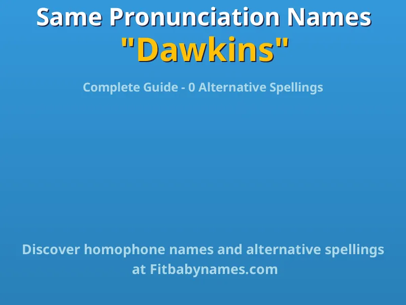 Infographic: Dawkins same pronunciation names, similar names, and homophone names