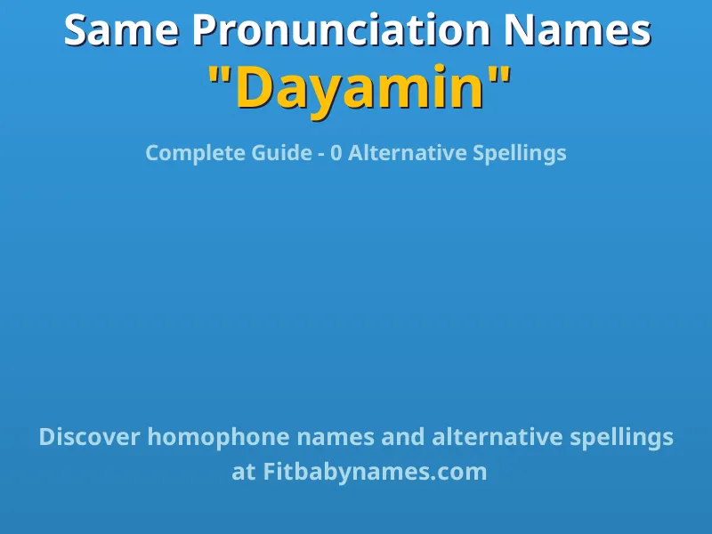 Infographic: Dayamin same pronunciation names, similar names, and homophone names