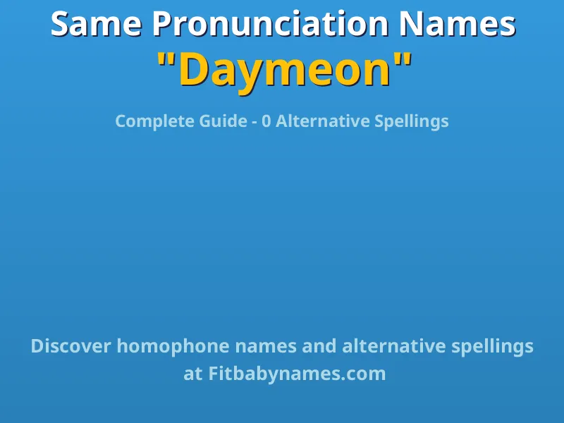 Infographic: Daymeon same pronunciation names, similar names, and homophone names