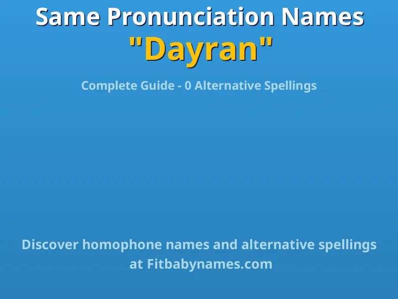 Infographic: Dayran same pronunciation names, similar names, and homophone names