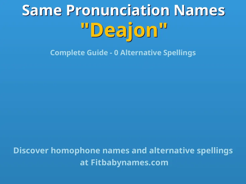 Infographic: Deajon same pronunciation names, similar names, and homophone names