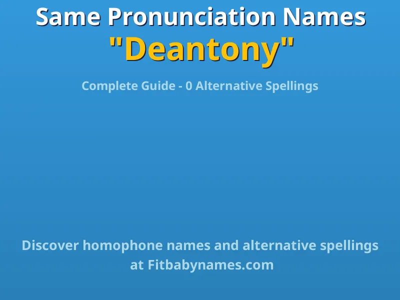 Infographic: Deantony same pronunciation names, similar names, and homophone names