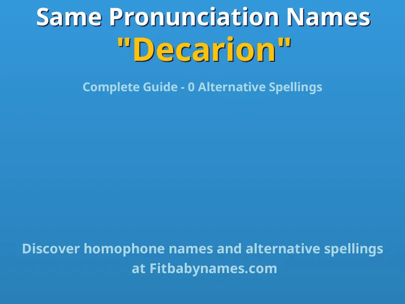Infographic: Decarion same pronunciation names, similar names, and homophone names