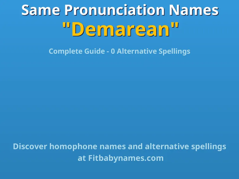 Infographic: Demarean same pronunciation names, similar names, and homophone names