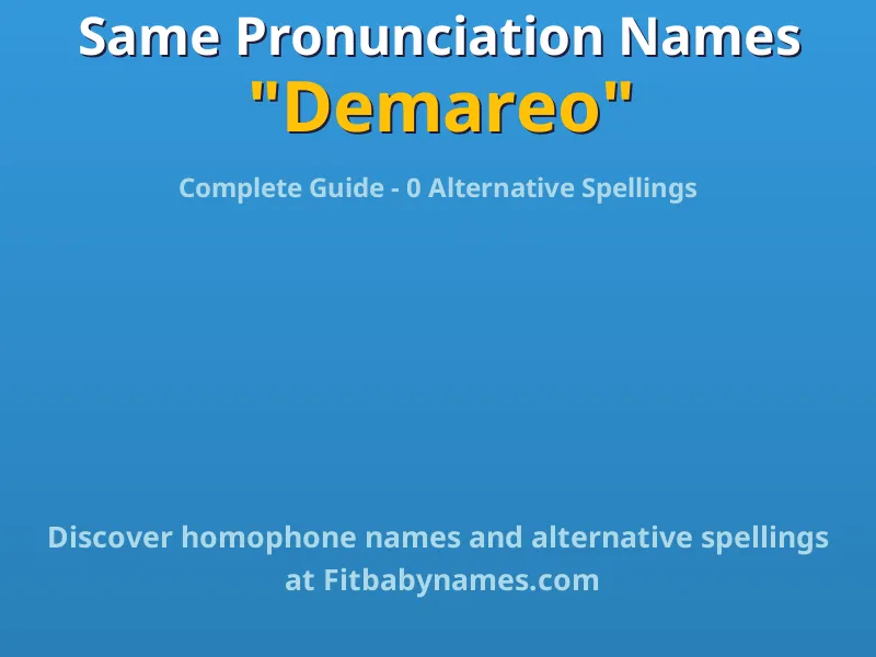Infographic: Demareo same pronunciation names, similar names, and homophone names