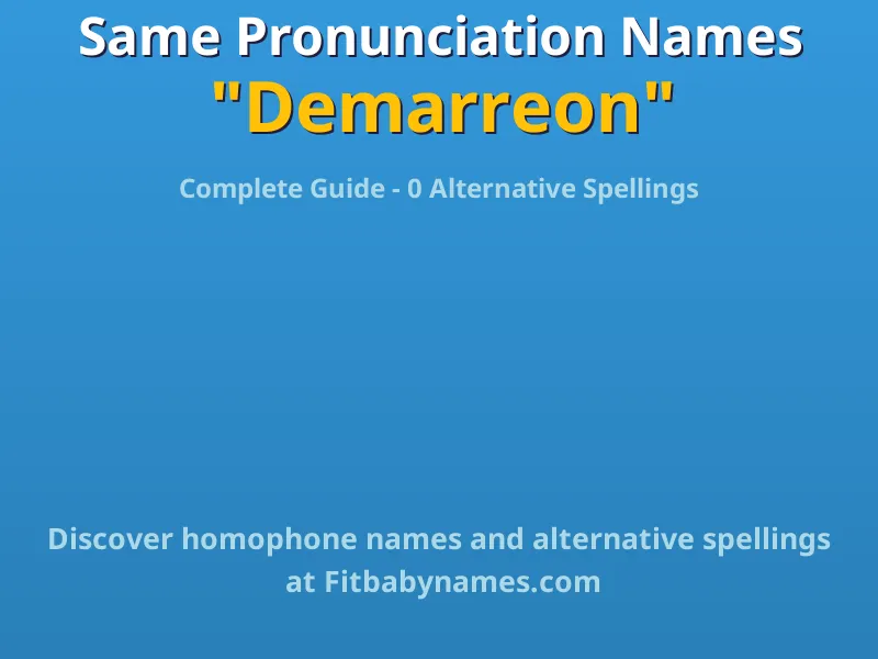 Infographic: Demarreon same pronunciation names, similar names, and homophone names