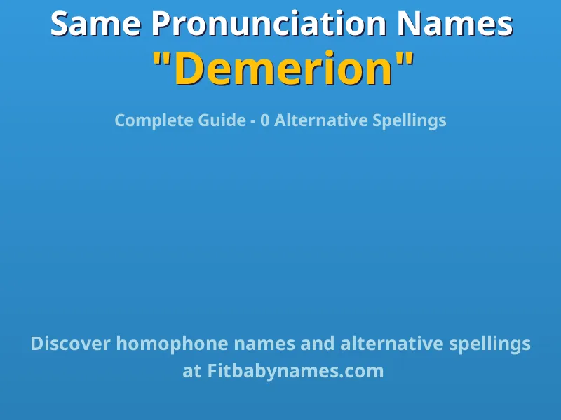 Infographic: Demerion same pronunciation names, similar names, and homophone names