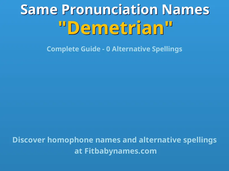 Infographic: Demetrian same pronunciation names, similar names, and homophone names