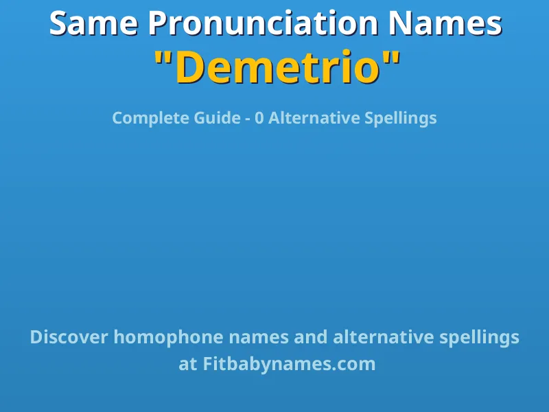 Infographic: Demetrio same pronunciation names, similar names, and homophone names