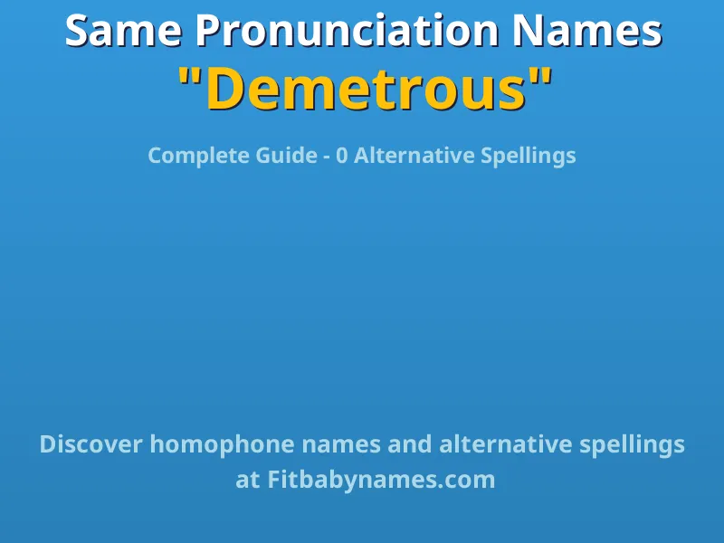 Infographic: Demetrous same pronunciation names, similar names, and homophone names