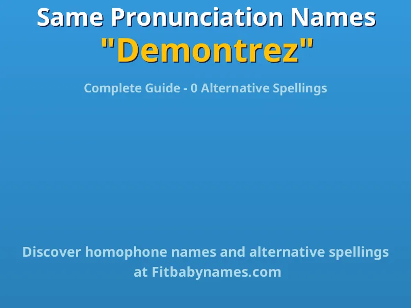 Infographic: Demontrez same pronunciation names, similar names, and homophone names