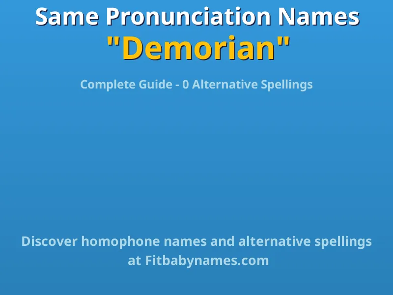 Infographic: Demorian same pronunciation names, similar names, and homophone names