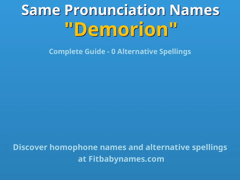 Infographic: Demorion same pronunciation names, similar names, and homophone names