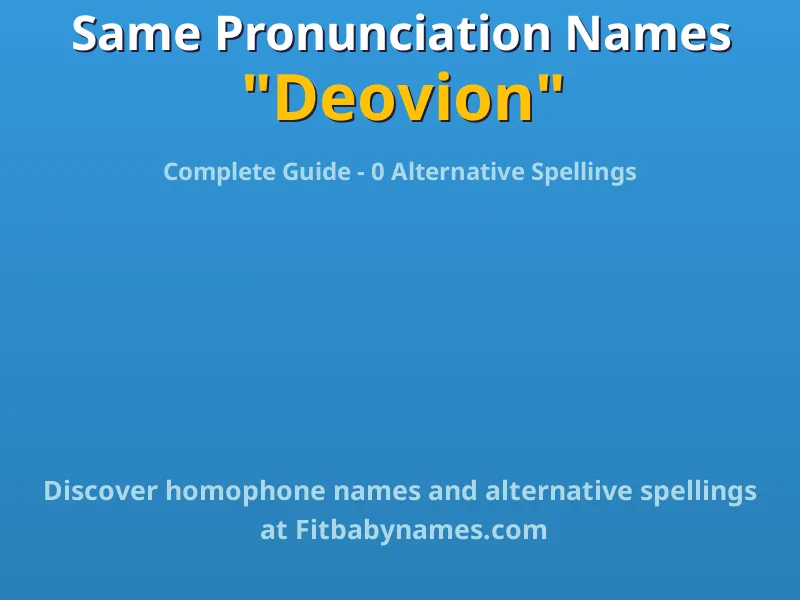 Infographic: Deovion same pronunciation names, similar names, and homophone names