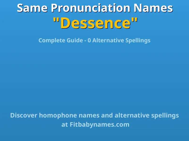 Infographic: Dessence same pronunciation names, similar names, and homophone names