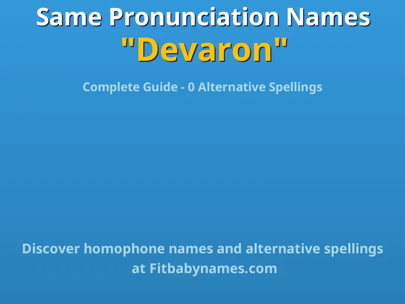 Infographic: Devaron same pronunciation names, similar names, and homophone names