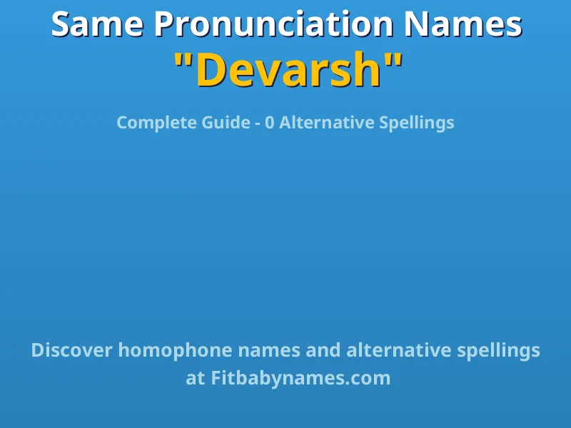 Infographic: Devarsh same pronunciation names, similar names, and homophone names