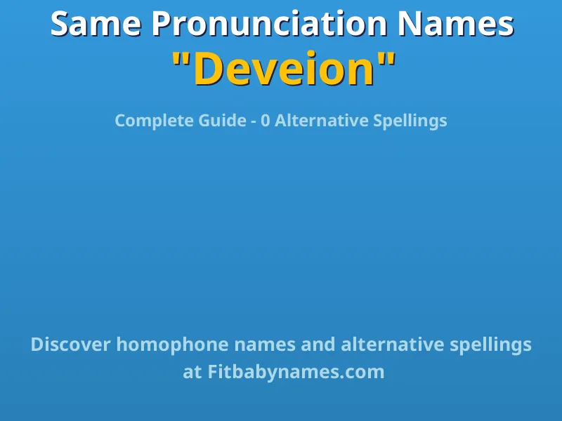 Infographic: Deveion same pronunciation names, similar names, and homophone names