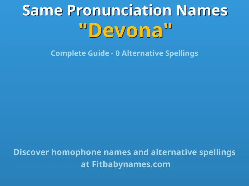 Infographic: Devona same pronunciation names, similar names, and homophone names