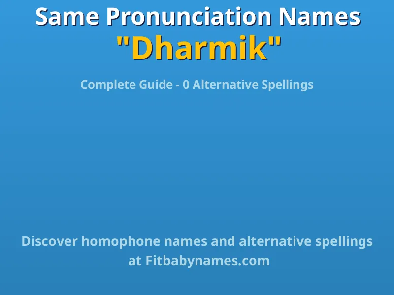 Infographic: Dharmik same pronunciation names, similar names, and homophone names