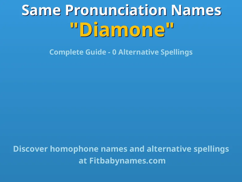 Infographic: Diamone same pronunciation names, similar names, and homophone names