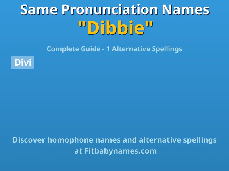 Infographic: Dibbie same pronunciation names, similar names, and homophone names