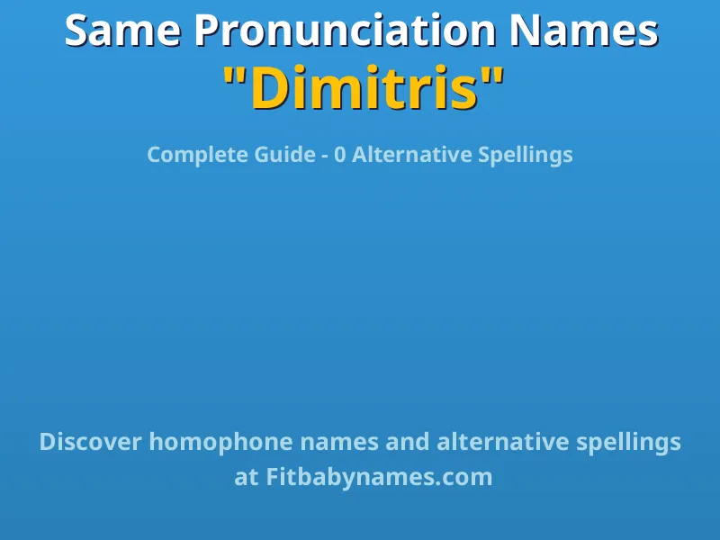 Infographic: Dimitris same pronunciation names, similar names, and homophone names